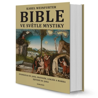 Karel Weinfurter: BIBLE VE SVĚTLE MYSTIKY